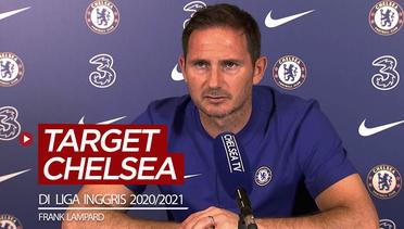 Target Chelsea di Liga Inggris Musim Ini Menurut Frank Lampard