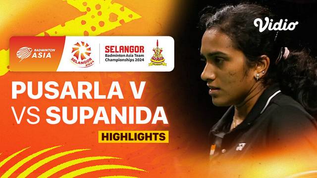 Women's Final: India vs Thailand - Pusarla V Sindhu vs Supanida Katethong - Highlights | Badminton Asia Team Championship 2024