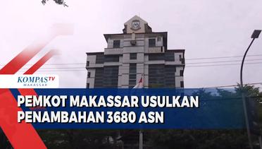 Pemkot Makassar Usulkan Penambahan 3680 ASN