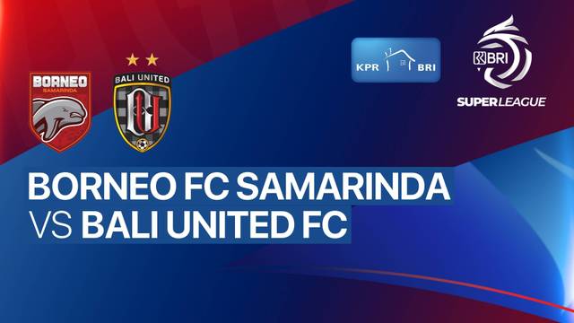 Borneo FC Samarinda vs Bali United FC - BRI Super League