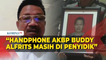 Pengakuan Keluarga, Handphone AKBP Buddy Alfrits Masih di Penyidik