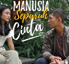 Manusia separuh cinta