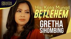 Gretha Sihombing - HAI KOTA MUNGIL BETLEHEM (OFFICIAL MUSIC VIDEO)