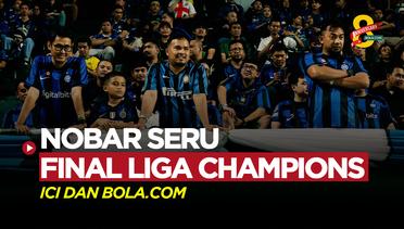 Serunya Nobar Final Liga Champions Bersama Inter Club Indonesia