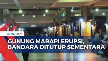 Imbas Erupsi Gunung Marapi, Bandara Internasional Minangkbau Ditutup Sementara