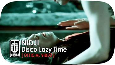 NIDJI - Disco Lazy Time (Official Video)