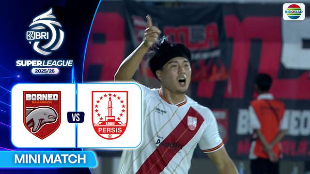 Borneo FC Samarinda vs PERSIS- Mini Match | BRI Super League 2025/26