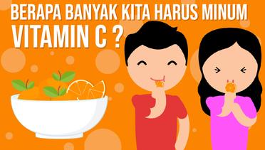 Berapa Banyak Kita Harus Minum Vitamin C?