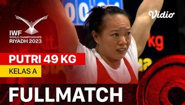 Full Match | Putri 49 kg - Kelas A | IWF World Championships 2023