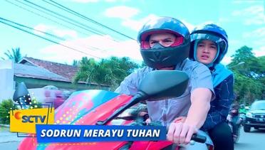 Highlight Sodrun Merayu Tuhan - Episode 67
