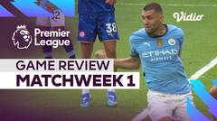 Review (Matchweek 1) - Man City Gagahi Chelsea | Premier League 2024-25