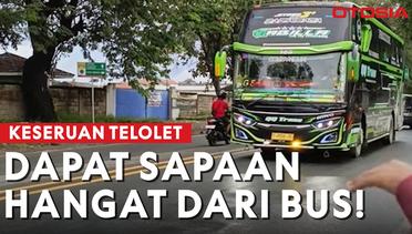 Suasana Ramai di Pinggiran Jalan, Klakson Telolet dan Sapaan dari Sopir Bus!