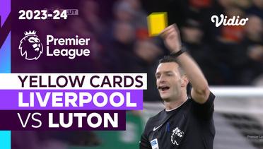 Kartu Kuning | Liverpool vs Luton | Premier League 2023/24