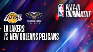 Play-In Tournament: LA Lakers vs New Orleans Pelicans - NBA