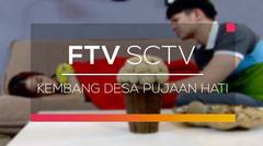 FTV SCTV - Kembang Desa Pujaan Hati