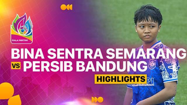 Semifinal: Bina Sentra Semarang vs Persib Bandung - Highlights | Piala Pertiwi U-17 2024