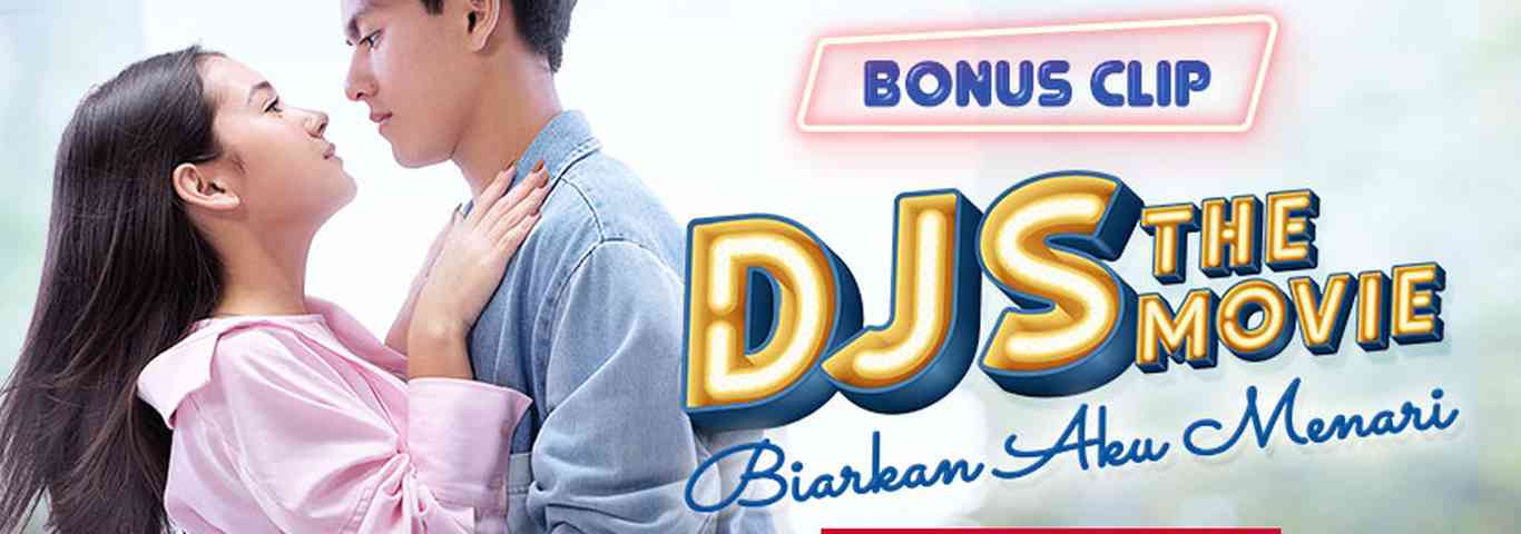 BONUS CLIP DJS The Movie: Biarkan Aku Menari