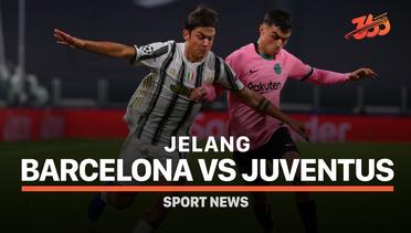5 Fakta Jelang Barcelona vs Juventus | UEFA Champions League 2020/2021