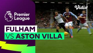 Fulham vs Aston Villa - Mini Match | Premier League 23/24