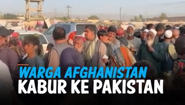 Bandara Kabul Dikuasai Taliban, Warga Afghanistan Kabur ke Pakistan