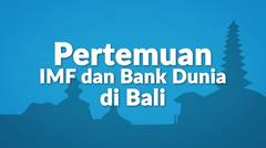 Pertemuan IMF dan Bank Dunia di Bali
