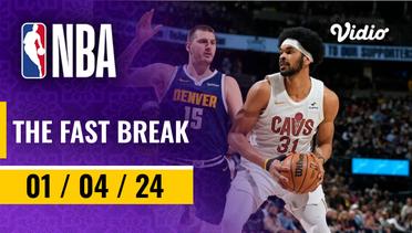 The Fast Break | Cuplikan Pertandingan - 1 April 2024 | NBA Regular Season 2023/24