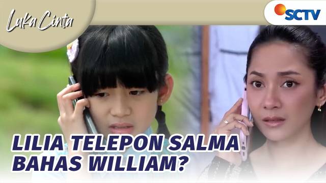 Obrolan Rahasia Lilia dan Salma Ada Apa Ini? | Luka Cinta Episode 250
