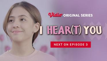 I HEAR(T) YOU - Vidio Original Series | Next On Episode 03