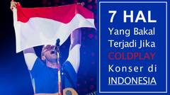 Coldplay Konser Di Indonesia ? Mungkin Ini Yang Bakal Terjadi