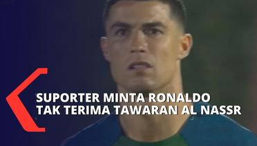 Suporter Portugal Minta Cristiano Ronaldo Tak Terima Tawaran Klub Arab Al Nassr!