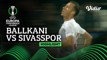 Highlights - Ballkani vs Sivasspor | UEFA Europa Conference League 2022/23