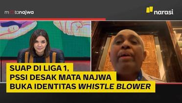 Suap di Liga 1, PSSI Desak Mata Najwa Buka Identitas Whistle Blower