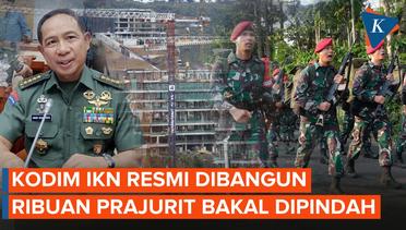 Kodim IKN Diresmikan, Ribuan Personil TNI Dipindahkan dan  Membentuk Satuan Pertahanan Baru
