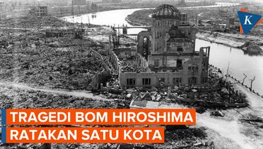 Kengerian Bom Hiroshima, Satu Kota Rata dengan Tanah