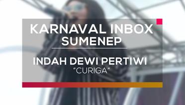 Indah Dewi Pertiwi - Curiga (Karnaval Inbox Sumenep)