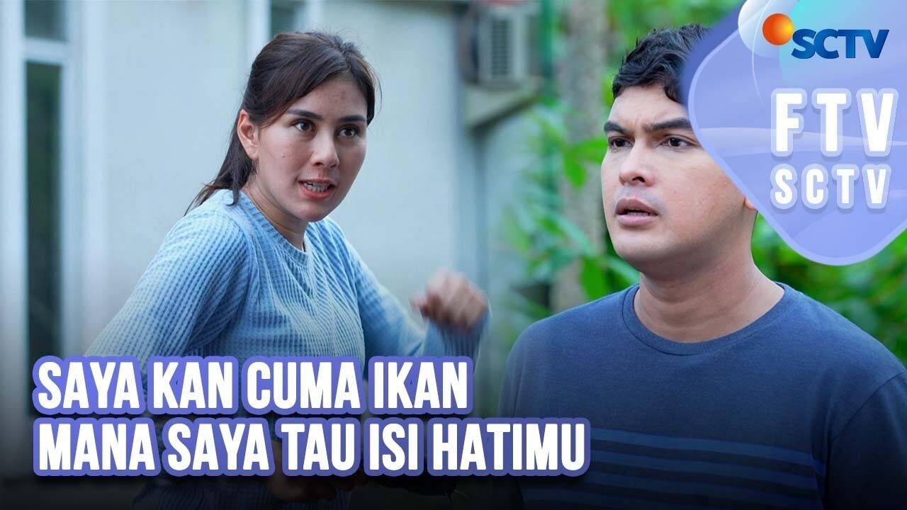 FTV SCTV Syahnaz Sadiqah & Ridwan Ghany - Saya Kan Cuma Ikan, Mana Saya ...