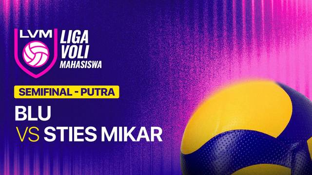 Semifinal Putra: BLU vs STIES MIKAR - Full Match | Liga Voli Mahasiswa 2026