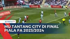 Derbi Manchester Terjadi di Final Piala FA 2023/2024