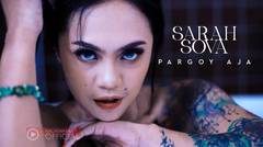 Sarah Sova - Pargoy Aja (Official Music Video NAGASWARA)