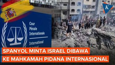 Gaza Memanas, Spanyol Minta Israel Dibawa ke Mahkamah Pidana Internasional