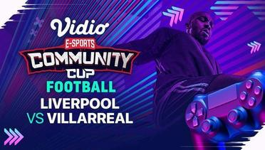 Vidio Community Cup Football Season 3 | Liverpool vs Villarreal