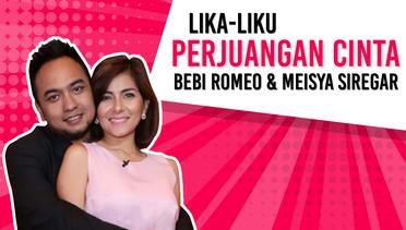 Lika-Liku Perjuangan Cinta Bebi Romeo & Meisya Siregar yang Mirip FTV