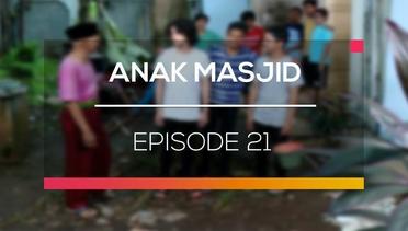 Anak Masjid  - Episode 21