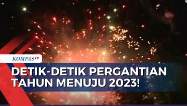Momen Mendebarkan Pergantian Tahun Menuju 2023 di Sejumlah Kota di Indonesia!