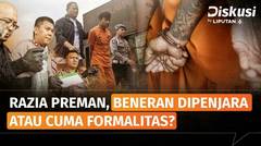 Ribuan Preman Ditangkap saat Penjara Over Kapasitas. Bagaimana Selanjutnya? | Diskusi