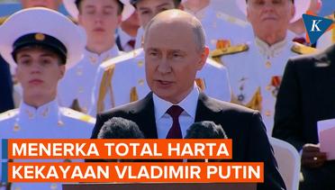 Kekayaan Vladimir Putin, Disebut Lebih dari Rp 3.000 Triliun