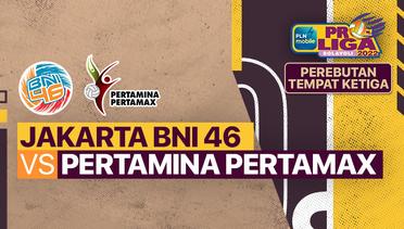 Full Match | Perebutan Tempat Ketiga: Jakarta BNI 46 vs Jakarta Pertamina Pertamax | PLN Mobile Proliga Putra 2022