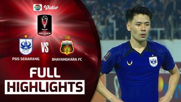 Full Highlights - PSIS Semarang VS Bhayangkara FC | Piala Presiden 2022