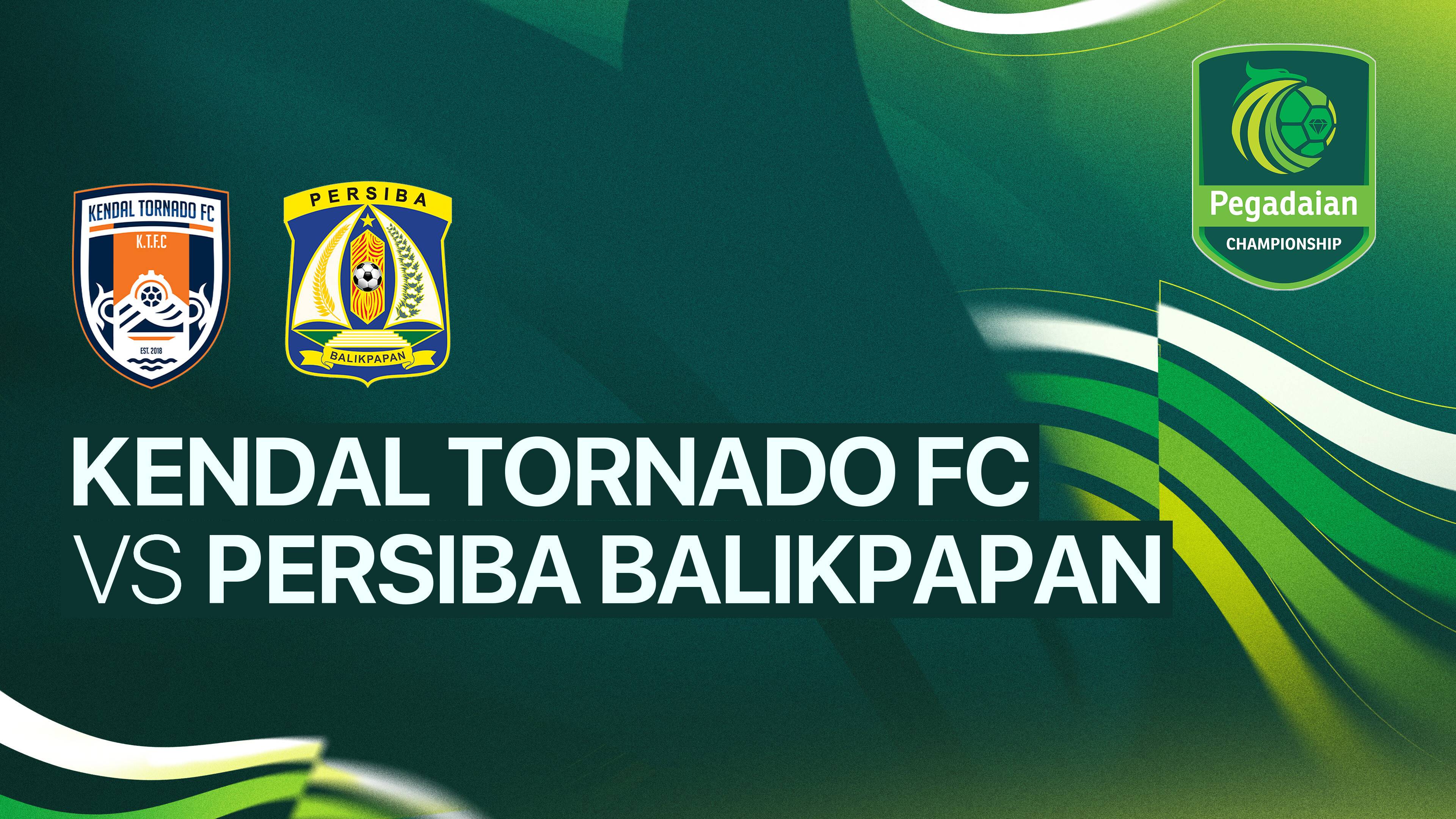 Kendal Tornado FC vs Persiba Balikpapan