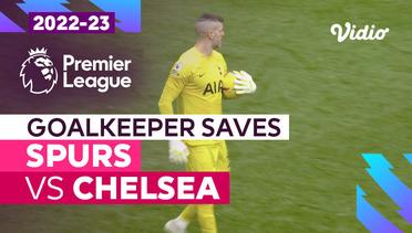 Aksi Penyelamatan Kiper | Spurs vs Chelsea | Premier League 2022/23